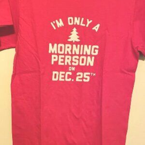 Im only a mornign person on Dec 25
